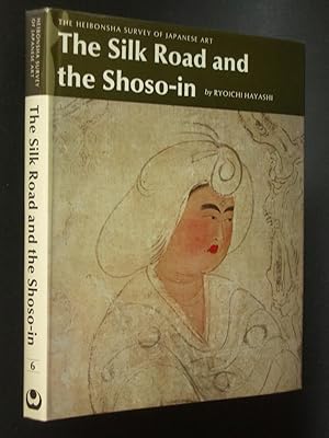 Seller image for The Silk Road and the Shoso-in for sale by Bookworks [MWABA, IOBA]