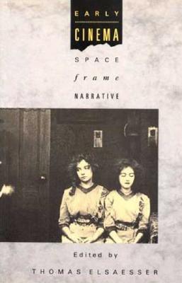 Immagine del venditore per Early Cinema: Space, Frame, Narrative (Paperback or Softback) venduto da BargainBookStores