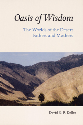 Bild des Verkufers fr Oasis of Wisdom: The Worlds of the Desert Fathers and Mothers (Paperback or Softback) zum Verkauf von BargainBookStores