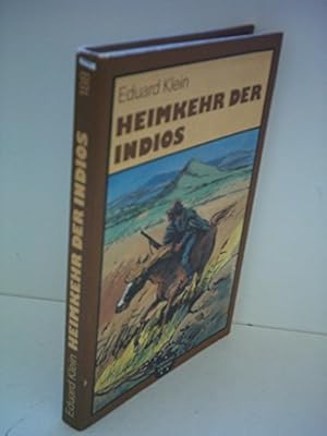 Imagen del vendedor de Eduard Klein: Heimkehr der Indios a la venta por Gabis Bcherlager