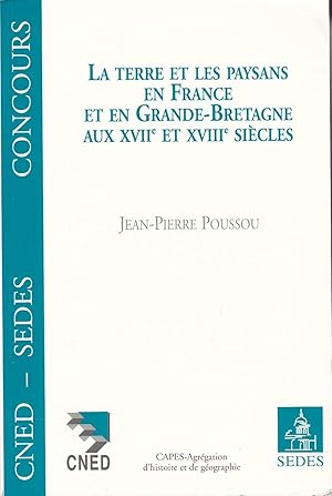 Seller image for LA TERRE ET LES PAYSANS EN FRANCE ET EN GRANDE-BRETAGNE AUX XVIIe ET XVIIIe SIECLES. for sale by Jacques AUDEBERT