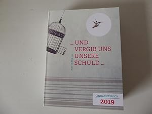 Bild des Verkufers fr Und vergib uns unsere Schuld. Andachtsbuch 2019. TB zum Verkauf von Deichkieker Bcherkiste