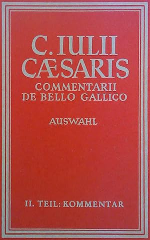 Imagen del vendedor de C. Iulii Caesaris Commentarii de Bello Gallico. Auswahl. II. Teil: Kommentar, 3. durchgesehene Auflage a la venta por biblion2