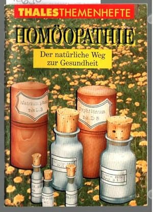 Homöopathie : der natürliche Weg zur Gesundheit. Michael Terlinden / Thales-Themenhefte ; Nr. 42.