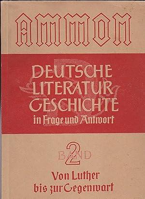 Bild des Verkufers fr Deutsche Literaturgeschichte in Frage und Antwort. Band 2: Von Luther bis zur Gegenwart zum Verkauf von Versandantiquariat Karin Dykes