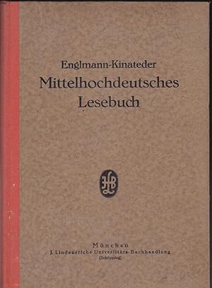 L. Engelmanns Mittelhochdeutsches Lesebuch mit Amerkungen, literatur- und sprach-geschichtlichem ...