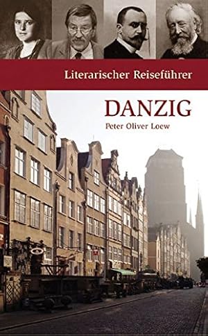 Literarischer Reiseführer Danzig : acht Stadtspaziergänge.