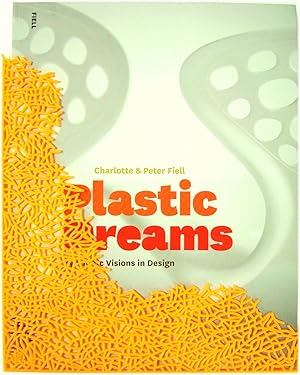 Imagen del vendedor de Plastic Dreams: Synthetic Visions in Design a la venta por PsychoBabel & Skoob Books