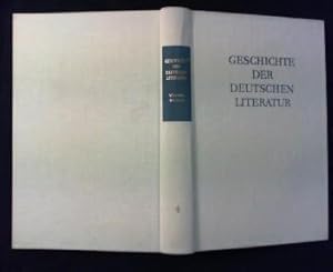 Bild des Verkufers fr Geschichte der Deutschen Literatur von den Anfngen bis zur Gegenwart. Band 4: Von 1480 bis 1600. zum Verkauf von Antiquariat Matthias Drummer