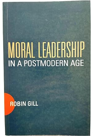 Bild des Verkufers fr Moral Leadership in a Postmodern Age zum Verkauf von PsychoBabel & Skoob Books