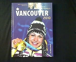 Bild des Verkufers fr Vancouver 2010. Unser Olympiabuch. zum Verkauf von Antiquariat Matthias Drummer