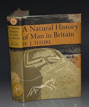 A Natural History of Man in Britain. Conceived as a Study of changing Relations between Men and E...