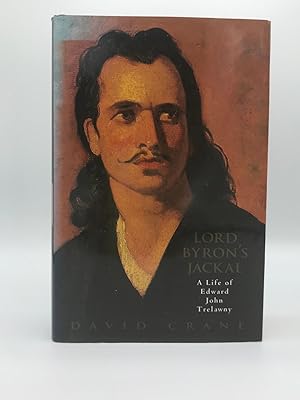 Seller image for Lord Byron's Jackal: the Life of Edward John Trelawny for sale by Brief Street Books