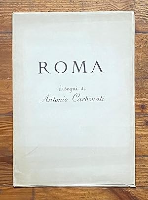 Roma. Disegni di Antonio Carbonati
