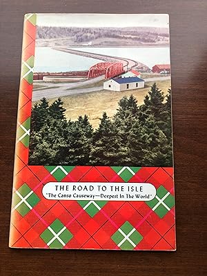 Seller image for THE ROAD TO THE ISLE - The Canso Causeway - Deepest in the World for sale by Masons' Books