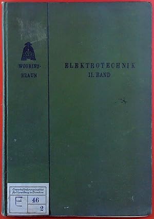 Immagine del venditore per ELEKTROTECHNIK. Kurzgefaszter Leitfaden. II. BAND: Dynamomaschinen und Transformatoren, Meszinstrumente, Das Elektrizittswerk, Elektr. Leitungen und Lampen etc. venduto da biblion2