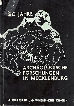 Bild des Verkufers fr 20 Jahre Archologische Forschungen in Mecklenburg; Sonderausstellung 1969 - Mit 72 Abbildungen - Herausgegeben vom Museum fr Ur- und Frhgeschichte Schwerin - Text und Gestaltung: Prof. Dr. Ewald Schuldt, Schwerin - Aus Anla des 20. Jahrestages der DDR zum Verkauf von Walter Gottfried