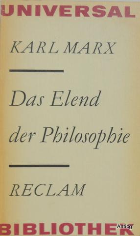 Bild des Verkufers fr Das Elend der Philosophie. Antwort auf Proudhons "Philosophie des Elends". Aus dem Franzsischen bersetzt von Eduard Bernstein und Karl Kautsky. Nachwort von Joachim Hppner. zum Verkauf von Antiquariat Gntheroth