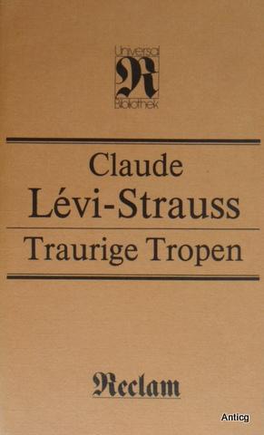 Traurige Tropen. Übersetzt von Eva Moldenhauer. Nachwort von Carlos Marroquin. Mit 1 Karte von Br...