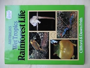 Seller image for Australia's Wet Tropics Rainforest Life; including the Daintree Region. for sale by Antiquariat Steinwedel