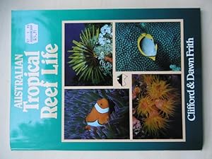 Bild des Verkufers fr Australian Tropical Reef Life. Underwater Photography by Roger Steene & Neville Coleman. zum Verkauf von Antiquariat Steinwedel