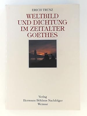 Bild des Verkufers fr Weltbild und Dichtung im Zeitalter Goethes. Acht Studien zum Verkauf von Leserstrahl  (Preise inkl. MwSt.)