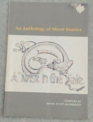 Seller image for A Twist in the Tale : An Anthology of Short Stories for sale by Chapter 1