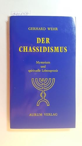Seller image for Der Chassidismus : Mysterium und spirituelle Lebenspraxis for sale by Gebrauchtbcherlogistik  H.J. Lauterbach