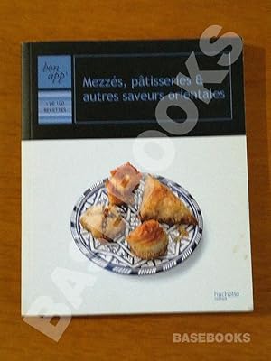 Mezzés, pâtisseries et autres saveurs orientales