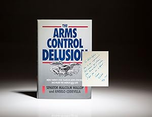 Bild des Verkufers fr The Arms Control Delusion; How Twenty-Five Years of Arms Control Has Made The World Less Safe zum Verkauf von The First Edition Rare Books, LLC