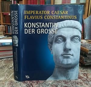 Seller image for Konstantin der Groe. Imperator Caesar Flavius Constantinus. Ausstellungskatalog. for sale by Antiquariat Bcheretage