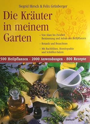 Bild des Verkufers fr Die Kruter in meinem Garten. Von Alant bis Zwiebel. Bestimmung und Anbau der Heilpflanzen. / Botanik und Brauchtum. / Mit Bachblten, Homopathie und Schler-Salzen. 500 Heilpflanzen, 2000 Anwendungen, 800 Rezepte. zum Verkauf von Antiquariat J. Hnteler