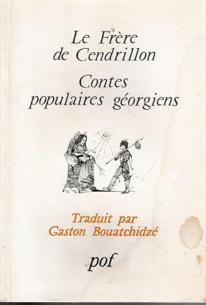 Seller image for Le frere de Cendrillon Contes populaires georgiens for sale by Librairie l'Aspidistra