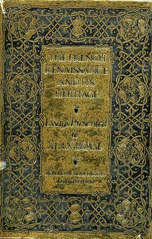 Imagen del vendedor de The French Renaissance and its heritage: Essays presented to Alan M. Boase by colleagues, pupils and friends a la venta por Pendleburys - the bookshop in the hills