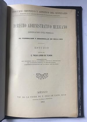 Derecho Administrativo Mexicano (Legislación Civil Federal). Su Formación Y Desarrollo De 1810 A ...