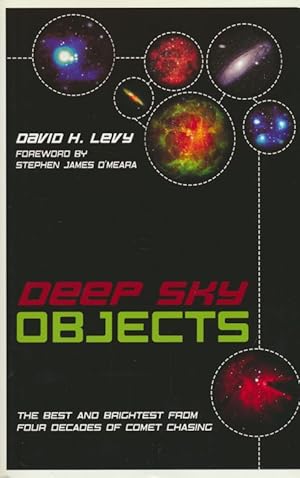 Seller image for Deep Sky Objects: The Best And Brightest from Four Decades of Comet Chasing. for sale by Antiquariat Bernhardt