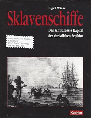 Sklavenschiffe. Das schwarze Kapitel der christlichen Seefahrt