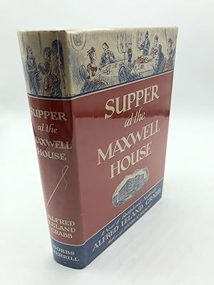Image du vendeur pour Supper at the Maxwell House mis en vente par Shadyside Books