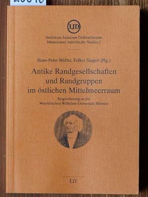 Immagine del venditore per Antike Randgesellschaften und Randgruppen im stlichen Mittelmeerraum. Ringvorlesung an der Westflischen Wilhelms-Universitt Mnster. venduto da Michael Fehlauer - Antiquariat