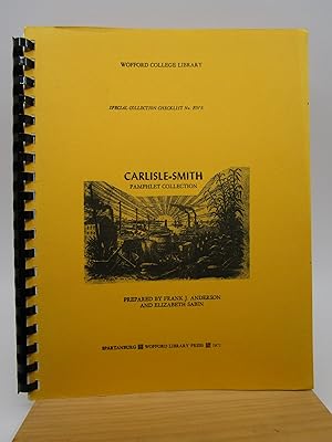 Image du vendeur pour Wofford College Library Special Collections Checklist No. Five : Carlisle-Smith Pamphlet Collection mis en vente par Shelley and Son Books (IOBA)