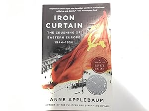 Seller image for Iron Curtain: The Crushing of Eastern Europe, 1945-1956 for sale by footnotes