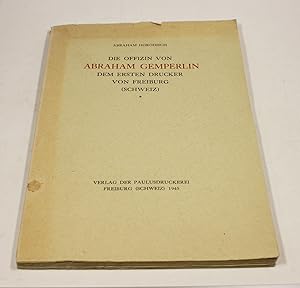 Die Offizin von Abraham Gemperlin, dem ersten Drucker von Freiburg (Schweiz).