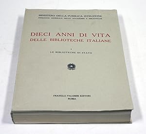 Bild des Verkufers fr Dieci anni di vita delle biblioteche italiane. I [ 1 ] Le biblioteche di stato. zum Verkauf von Antiquariat Gallus / Dr. P. Adelsberger