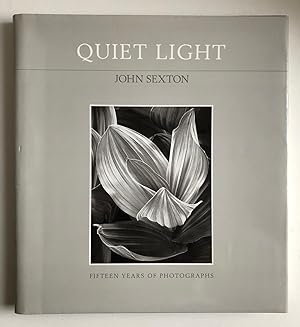 Quiet Light Fifteen Years of Photographs - Signed by John Sexton