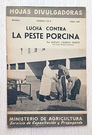 LUCHA CONTRA LA PESTE PORCINA. (Hojas Divulgadoras, nº 7-48 H, Abril 1948 )