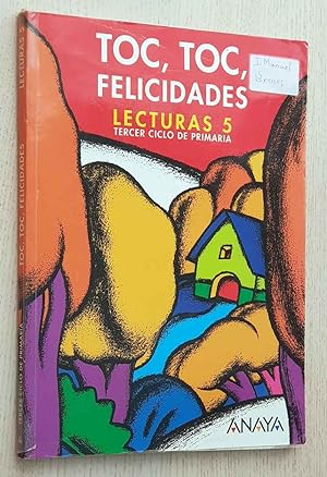 TOC, TOC, FELICIDADES. Lecturas 5. Primaria. (ed. Anaya)