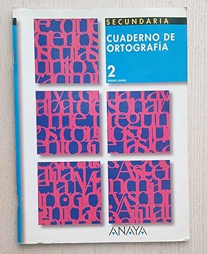 CUADERNO DE ORTOGRAFÍA. 2. Secundaria. (ed. Anaya)
