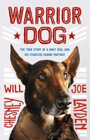 Seller image for Warrior Dog : The True Story of a Navy Seal and His Fearless Canine Partner for sale by GreatBookPrices