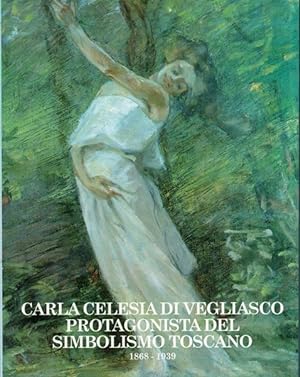 Immagine del venditore per Carla Celesia di Vegliasco protagonista del simbolismo toscano venduto da Libro Co. Italia Srl