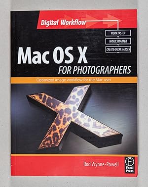 Imagen del vendedor de Mac OS X For Photographers; Optimized image workflow for the Mac user a la venta por Christopher Morrow, Bookseller